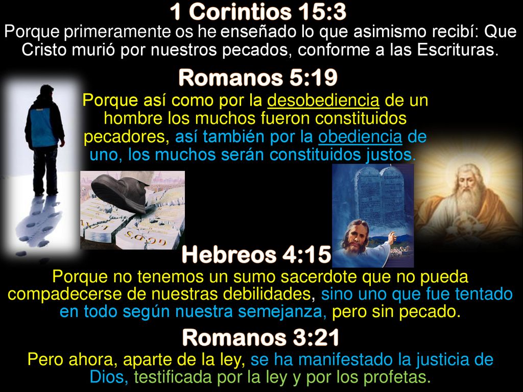 1 Corintios 15:3 Romanos 5:19 Hebreos 4:15 Romanos 3:21