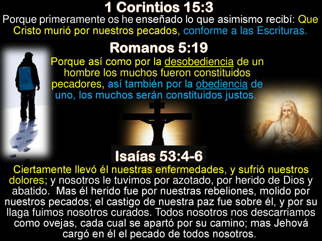 1 Corintios 15:3 Romanos 5:19 Isaías 53:4-6