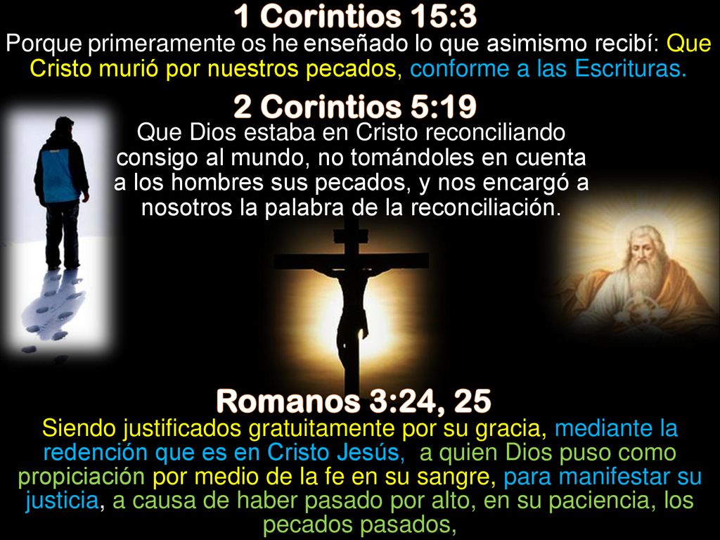 1 Corintios 15:3 2 Corintios 5:19 Romanos 3:24, 25