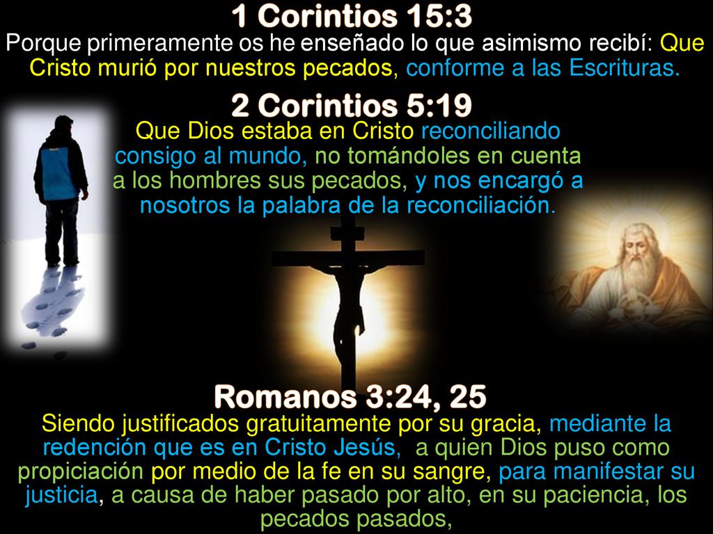 1 Corintios 15:3 2 Corintios 5:19 Romanos 3:24, 25