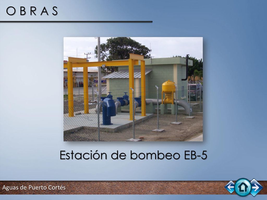 O B R A S Estación de bombeo EB-5 Aguas de Puerto Cortés