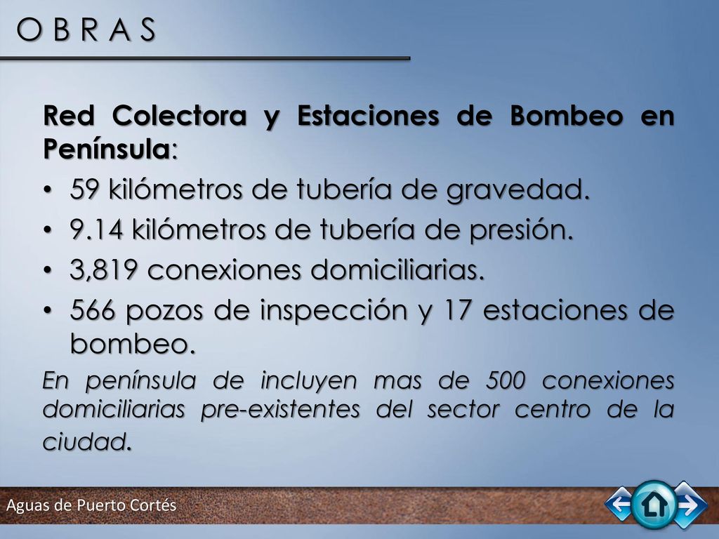 O B R A S Red Colectora y Estaciones de Bombeo en Península: