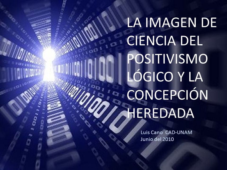 LA IMAGEN DE CIENCIA DEL POSITIVISMO LÓGICO Y LA CONCEPCIÓN HEREDADA