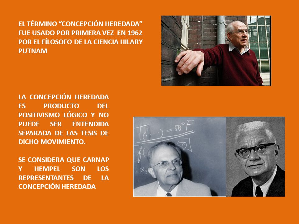 EL TÉRMINO CONCEPCIÓN HEREDADA FUE USADO POR PRIMERA VEZ EN 1962 POR EL FÍLOSOFO DE LA CIENCIA HILARY PUTNAM