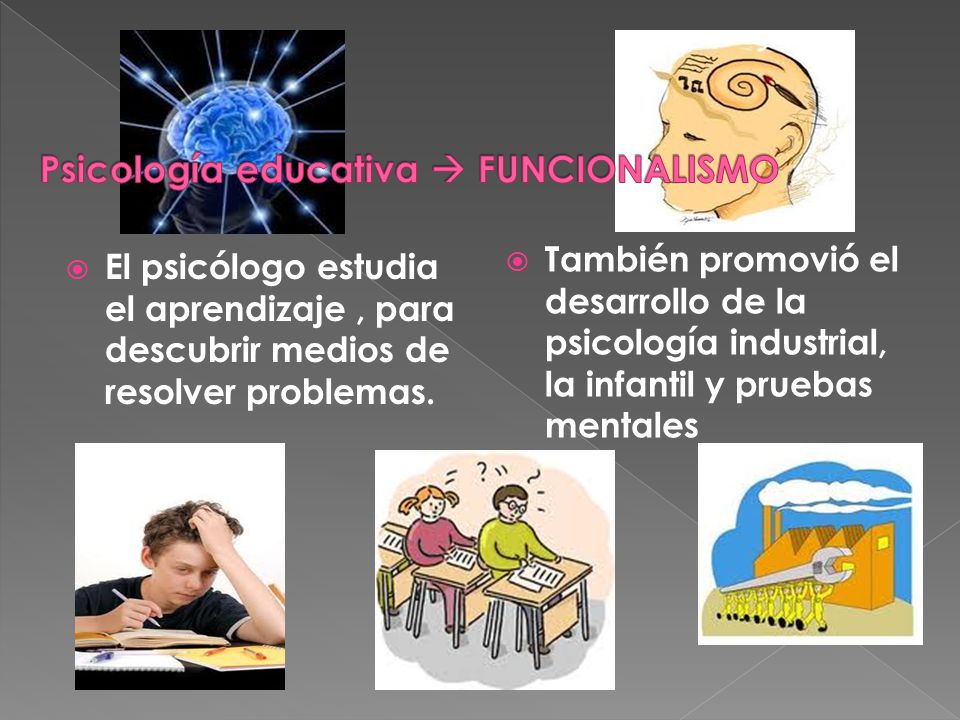 Psicología educativa  FUNCIONALISMO