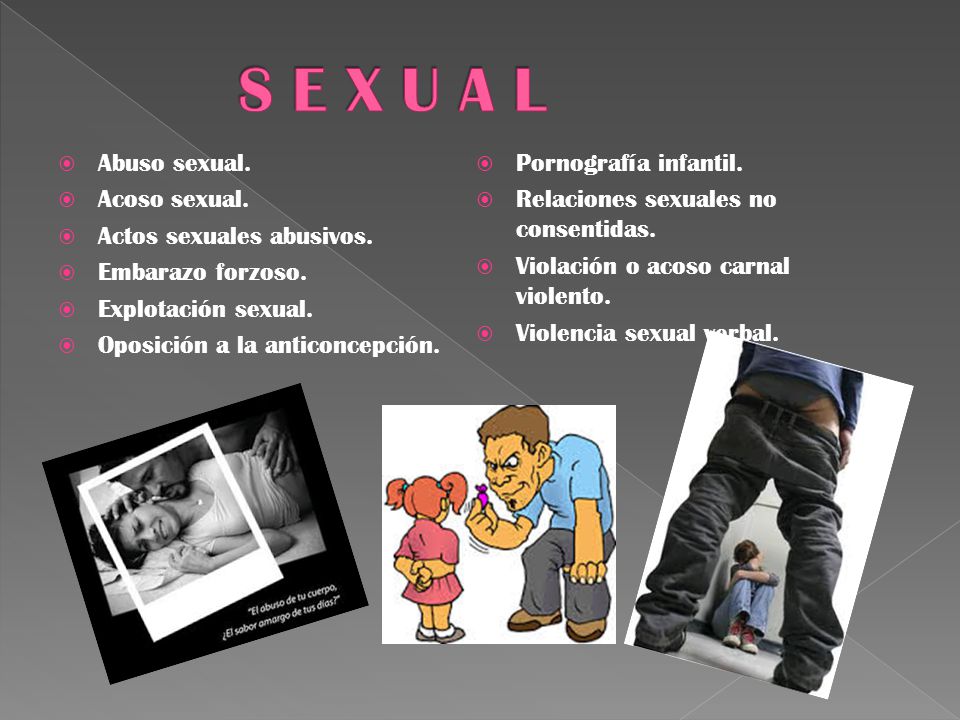 S E X U A L Abuso sexual. Pornografía infantil. Acoso sexual.