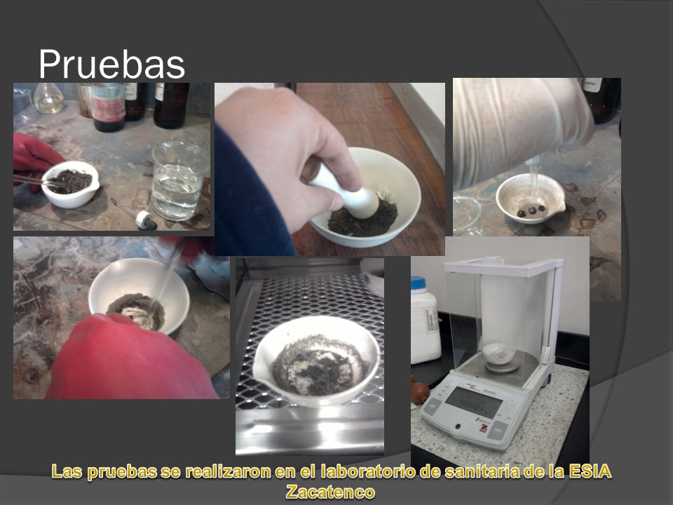 Pruebas Las pruebas se realizaron en el laboratorio de sanitaria de la ESIA Zacatenco