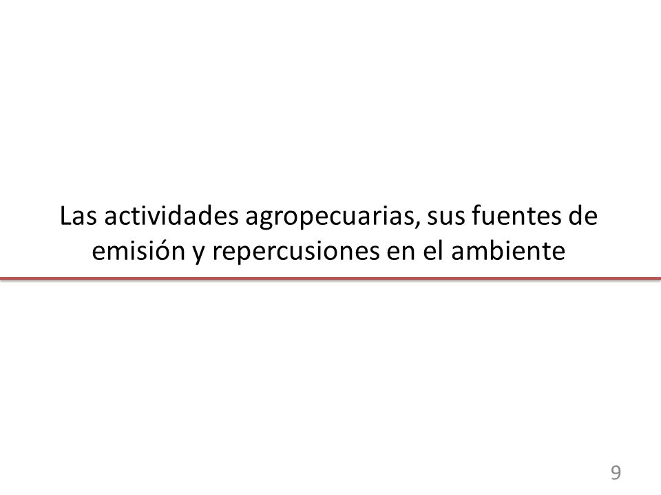 Las actividades agropecuarias, sus fuentes de emisión y repercusiones en el ambiente