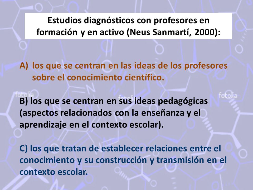 Estudios diagnósticos con profesores en formación y en activo (Neus Sanmartí, 2000):