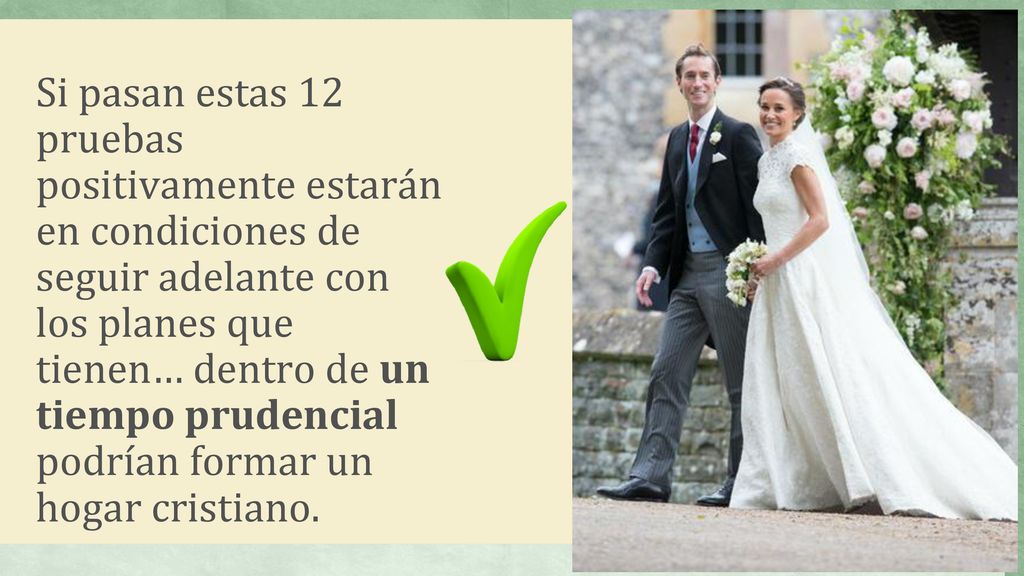 Si pasan estas 12 pruebas positivamente estarán en condiciones de seguir adelante con los planes que tienen… dentro de un tiempo prudencial podrían formar un hogar cristiano.