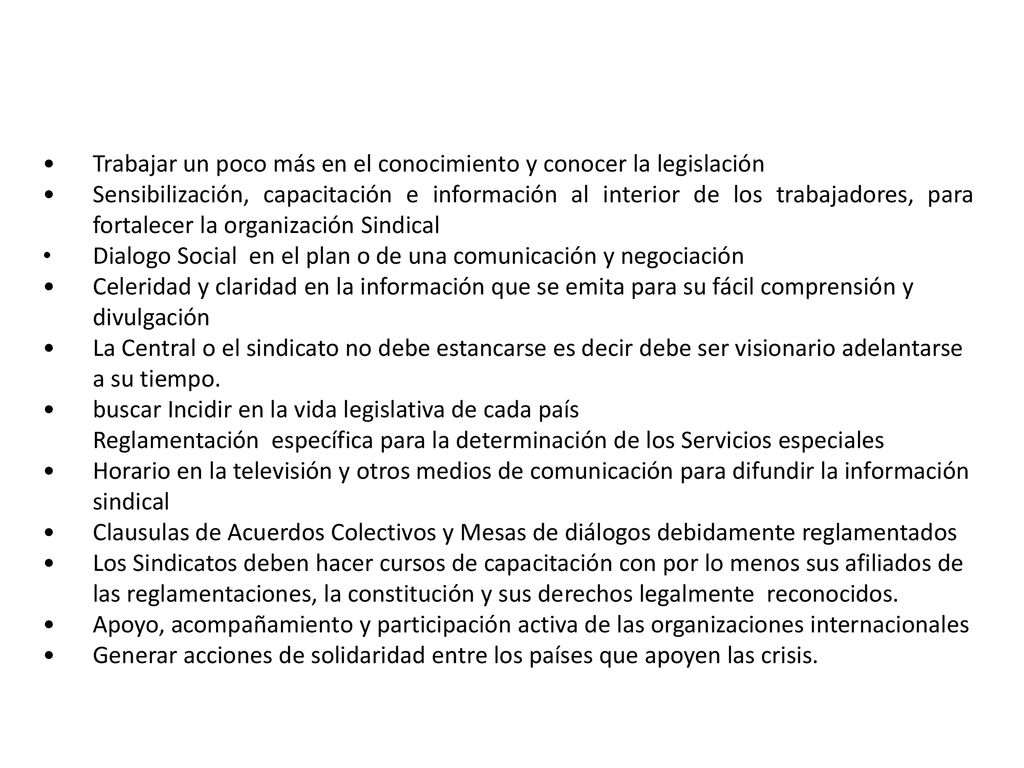 • Trabajar un poco más en el conocimiento y conocer la legislación