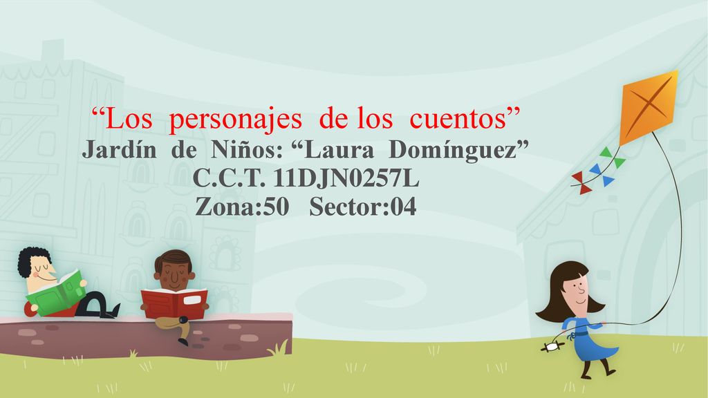 Los personajes de los cuentos Jardín de Niños: Laura Domínguez C.C.T.