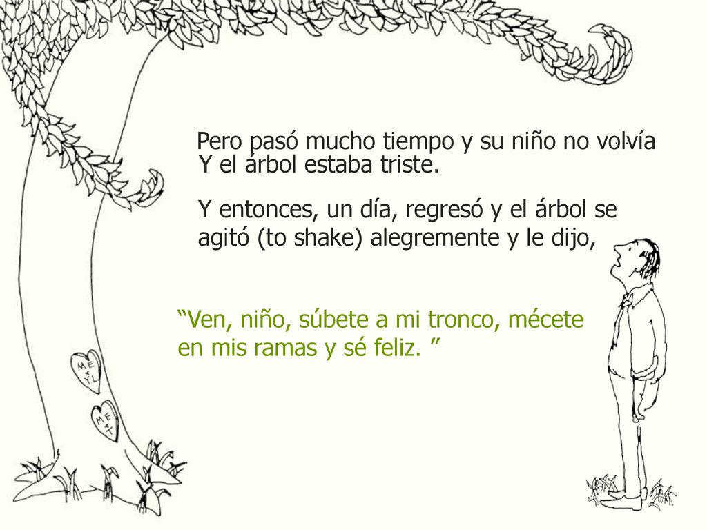 Pero pasó mucho tiempo y su niño no volvía Y el árbol estaba triste.