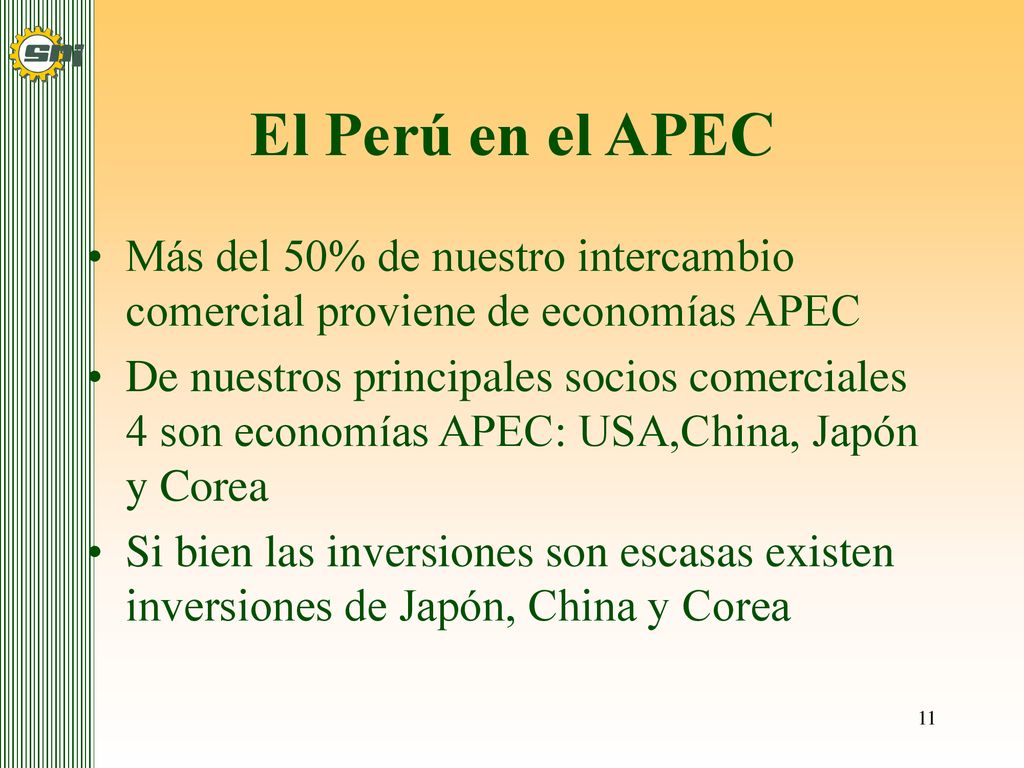 El Perú en el APEC Más del 50% de nuestro intercambio comercial proviene de economías APEC.