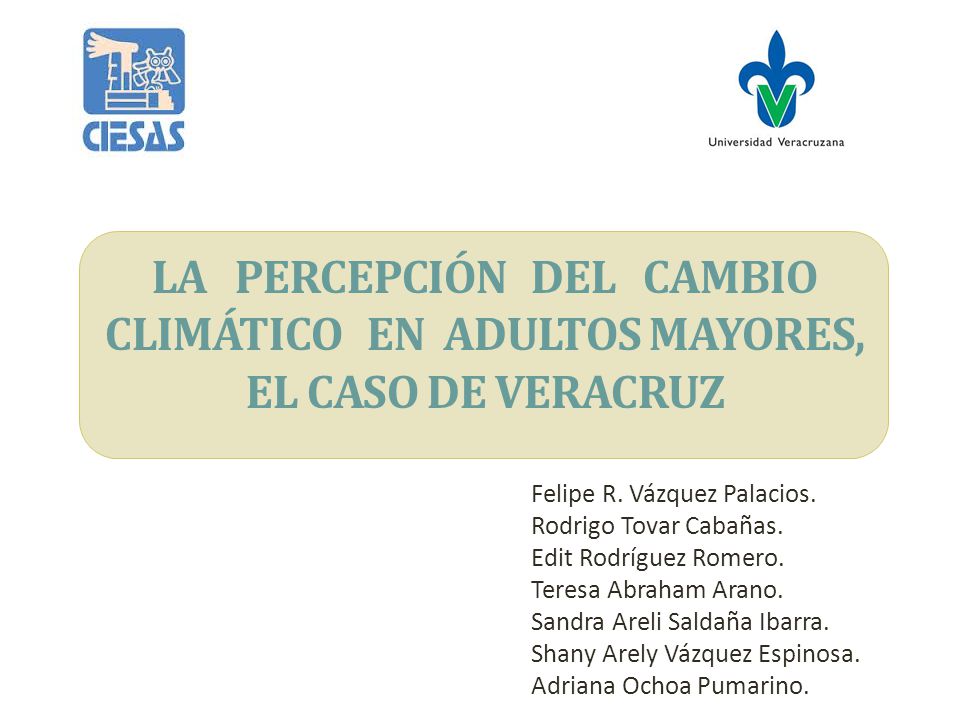 LA PERCEPCIÓN DEL CAMBIO CLIMÁTICO EN ADULTOS MAYORES, EL CASO DE VERACRUZ