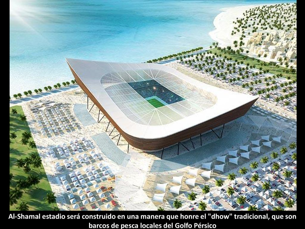 Al-Shamal estadio será construido en una manera que honre el dhow tradicional, que son barcos de pesca locales del Golfo Pérsico