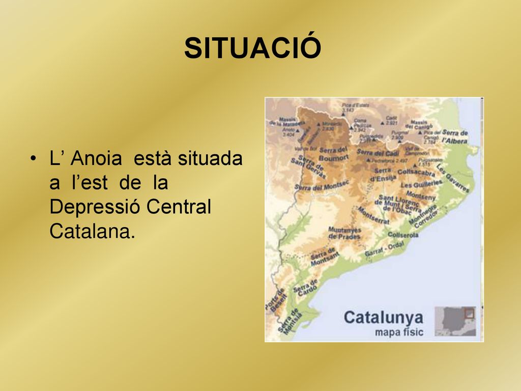 SITUACIÓ L’ Anoia està situada a l’est de la Depressió Central Catalana.