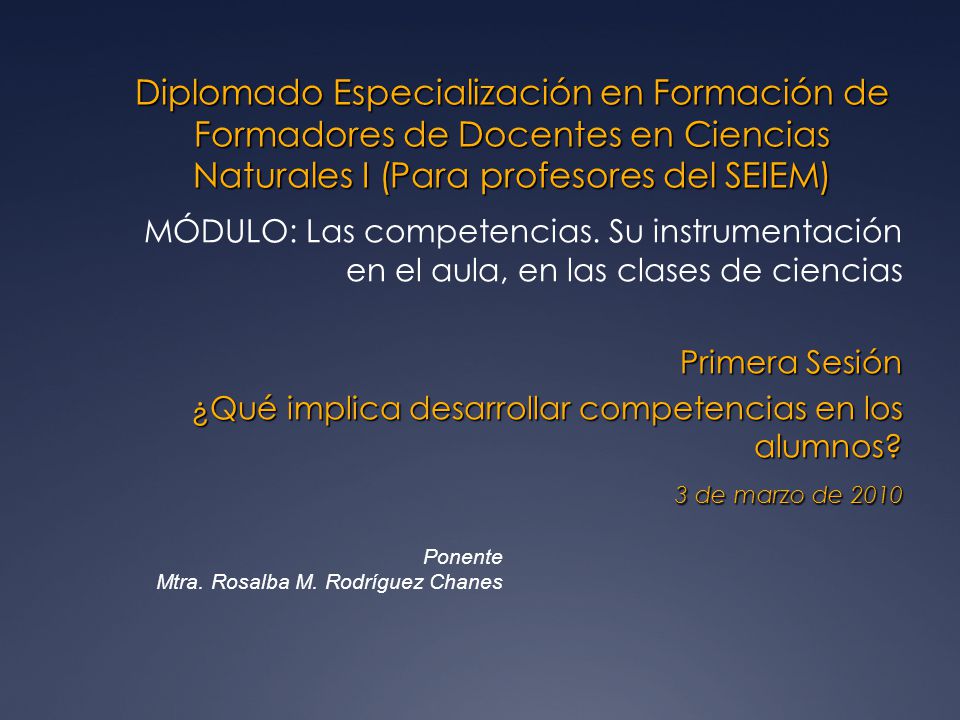 Diplomado Especialización en Formación de Formadores de Docentes en Ciencias Naturales I (Para profesores del SEIEM)