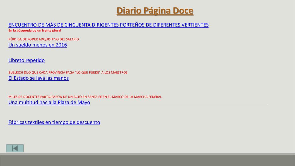 Diario Página Doce ENCUENTRO DE MÁS DE CINCUENTA DIRIGENTES PORTEÑOS DE DIFERENTES VERTIENTES. En la búsqueda de un frente plural.