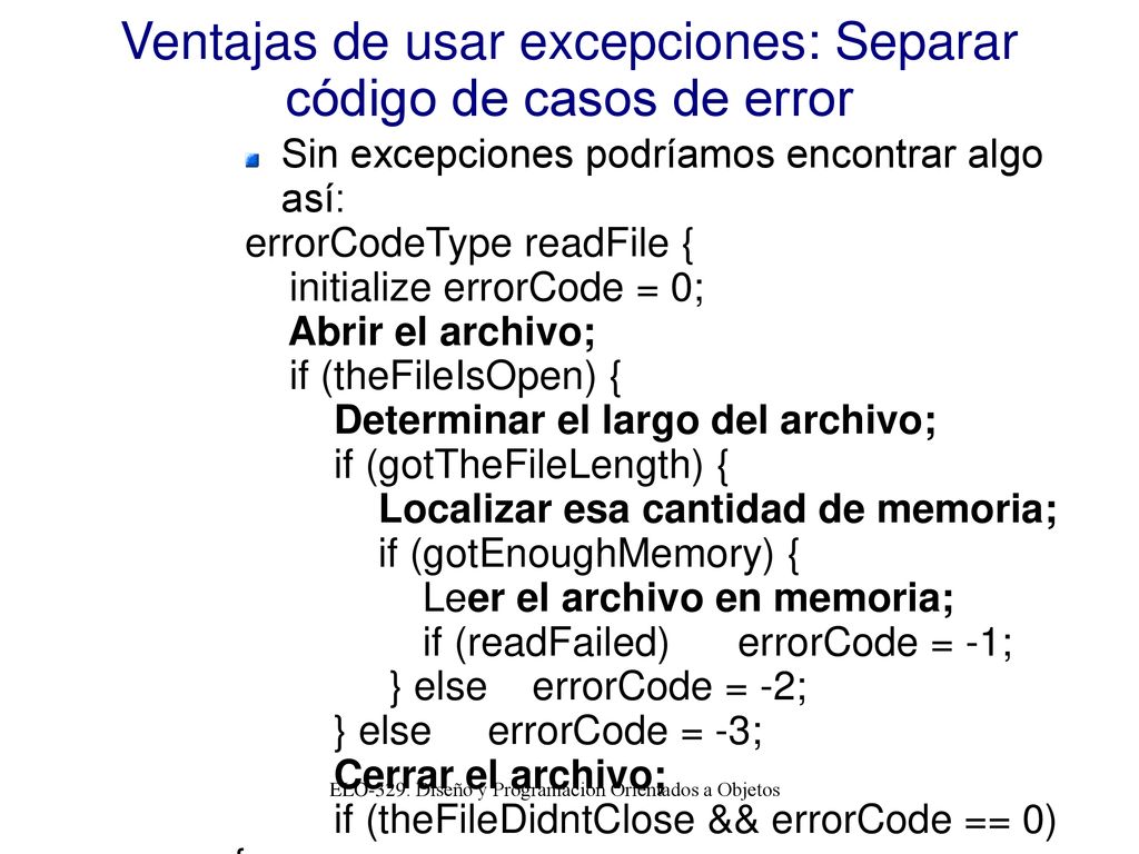 Ventajas de usar excepciones: Separar código de casos de error