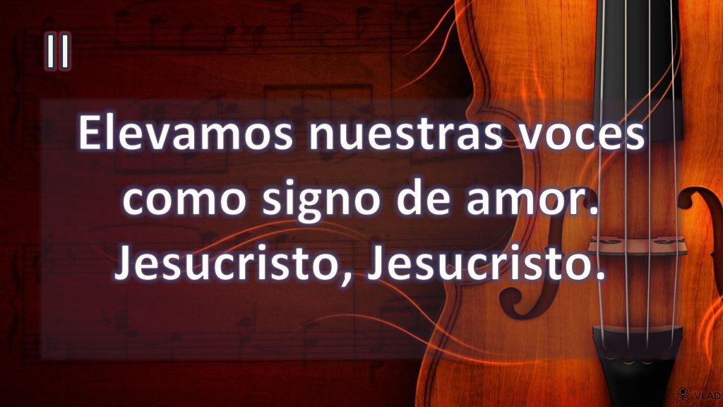 Elevamos nuestras voces como signo de amor. Jesucristo, Jesucristo.