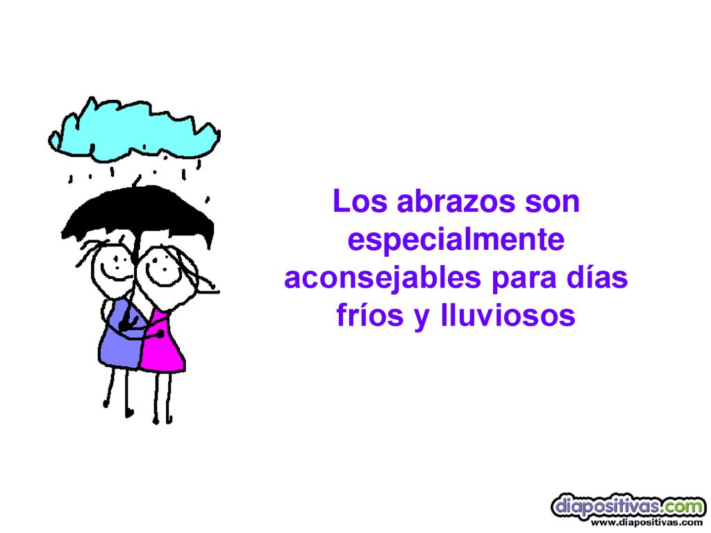 Los abrazos son especialmente aconsejables para días fríos y lluviosos