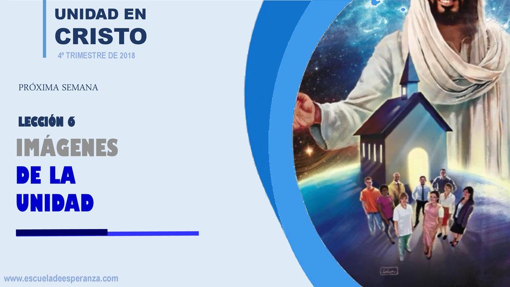 IMÁGENES DE LA UNIDAD UNIDAD EN CRISTO PRÓXIMA SEMANA LECCIÓN 6