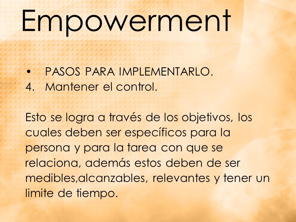Empowerment PASOS PARA IMPLEMENTARLO. Mantener el control.