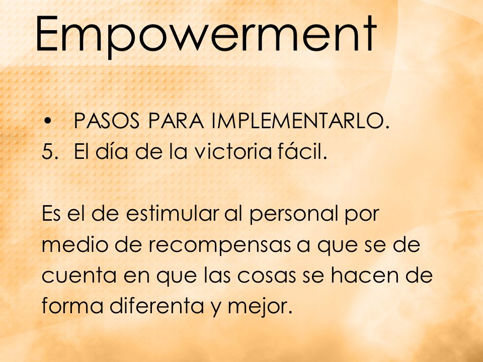 Empowerment PASOS PARA IMPLEMENTARLO. El día de la victoria fácil.