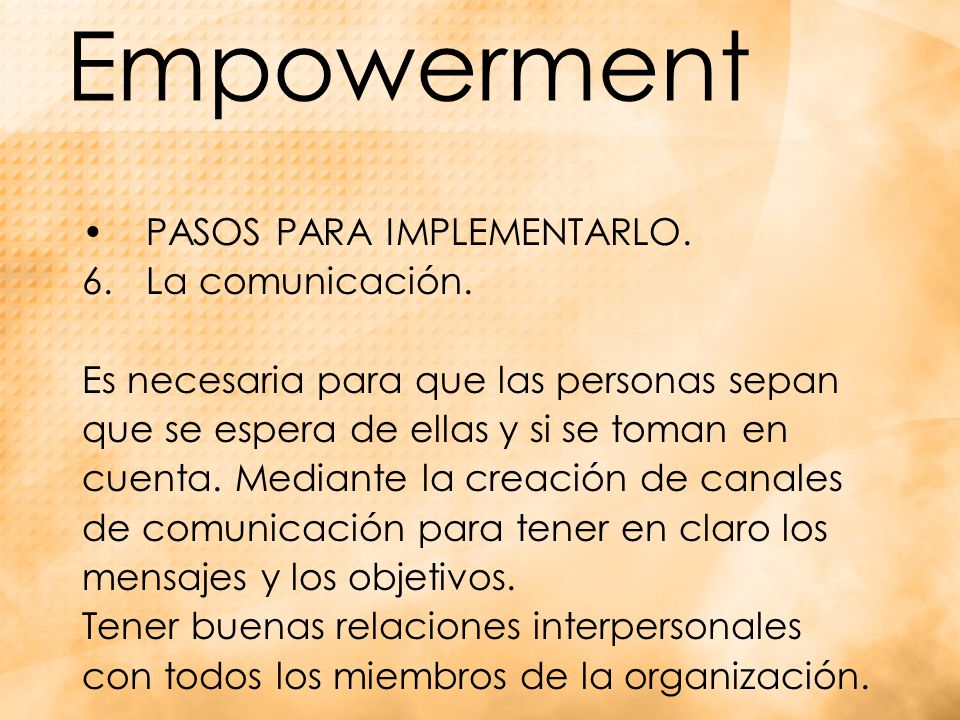Empowerment PASOS PARA IMPLEMENTARLO. La comunicación.