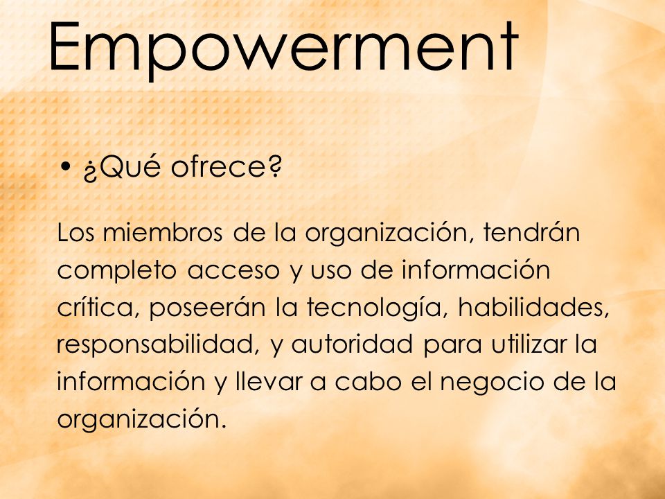 Empowerment ¿Qué ofrece Los miembros de la organización, tendrán