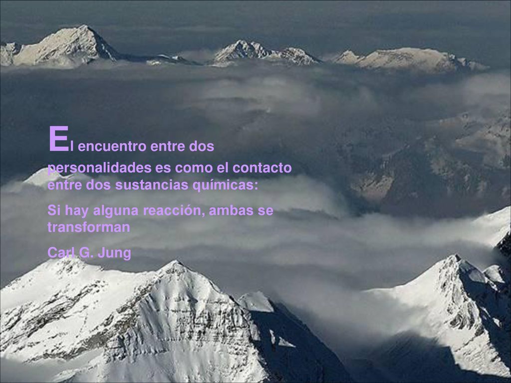 El encuentro entre dos personalidades es como el contacto entre dos sustancias químicas: