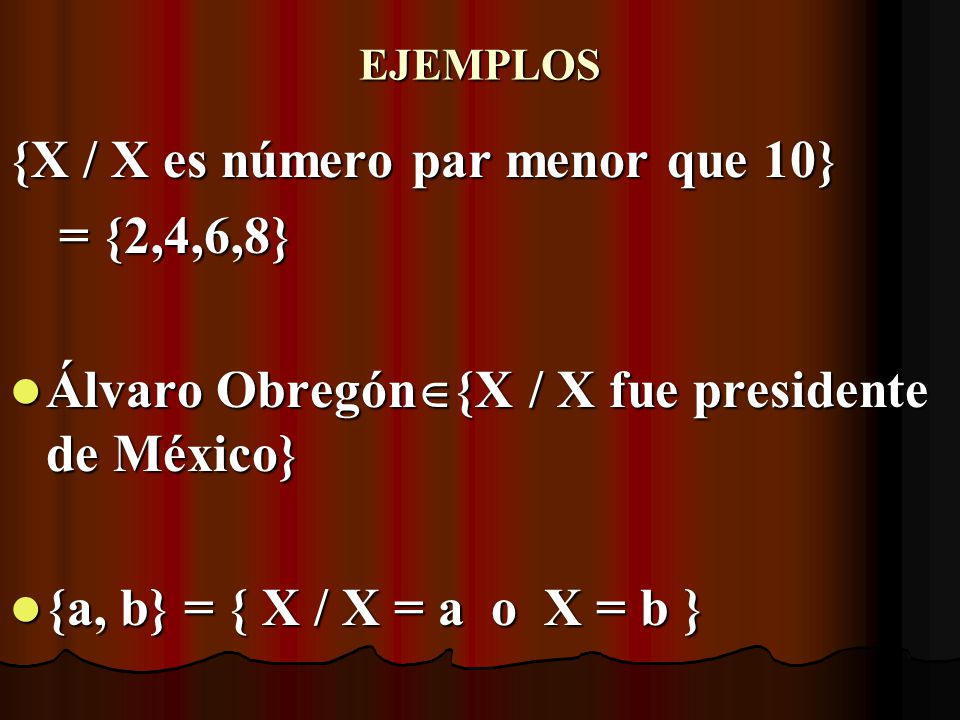 {X / X es número par menor que 10} = {2,4,6,8}