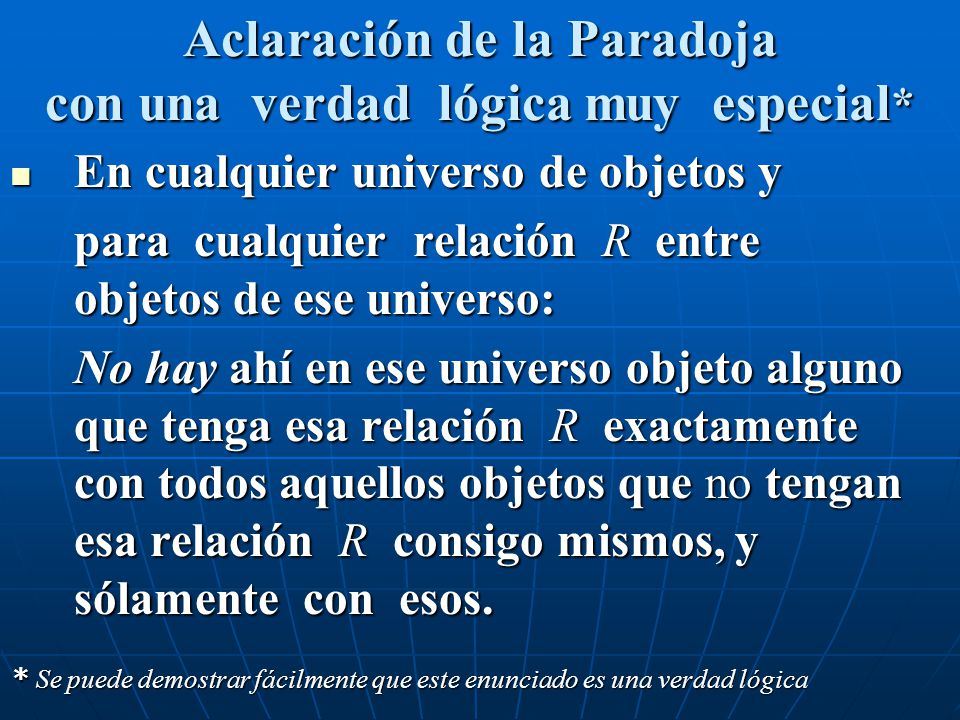 Aclaración de la Paradoja con una verdad lógica muy especial*