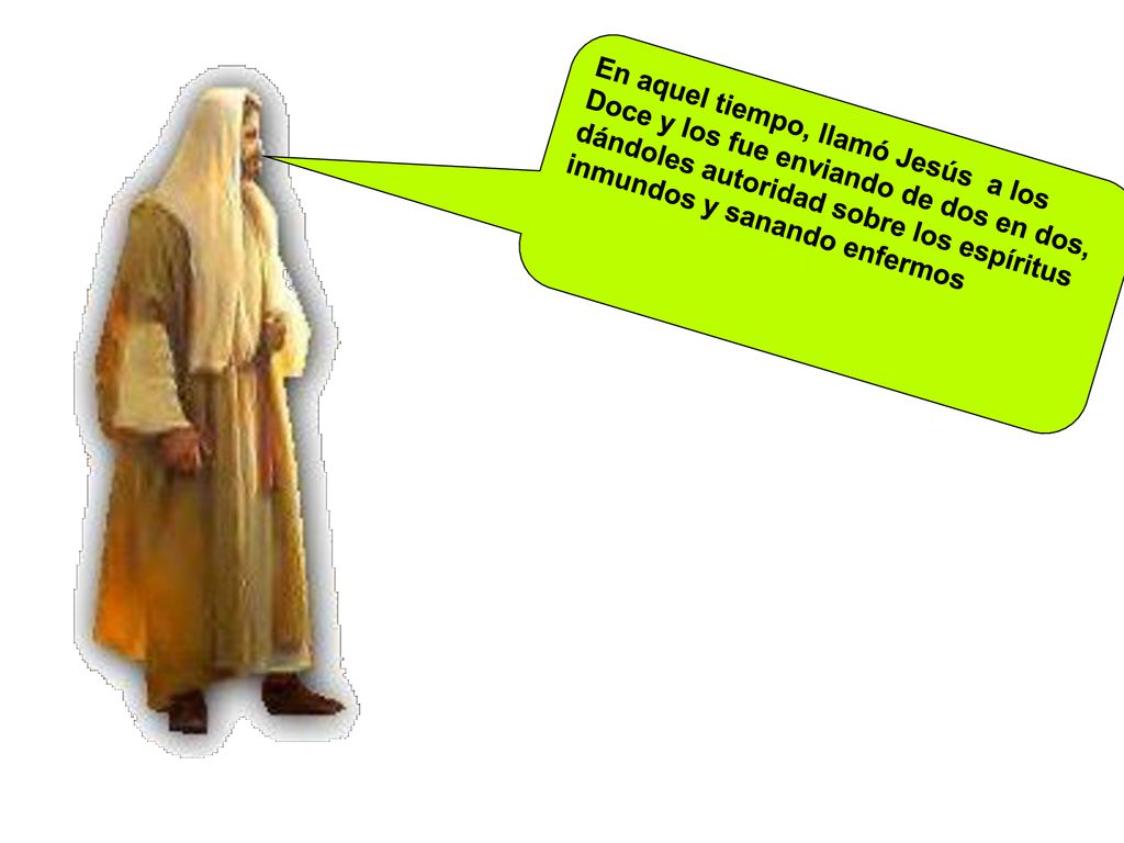 En aquel tiempo, llamó Jesús a los Doce y los fue enviando de dos en dos, dándoles autoridad sobre los espíritus inmundos y sanando enfermos