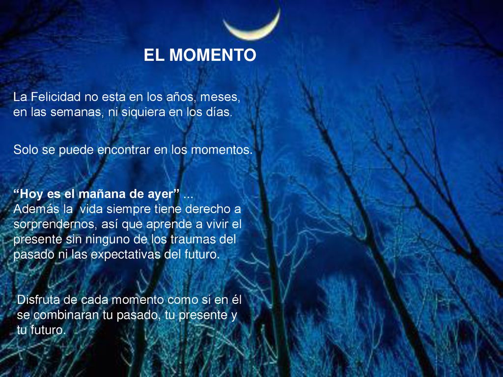 EL MOMENTO La Felicidad no esta en los años, meses,