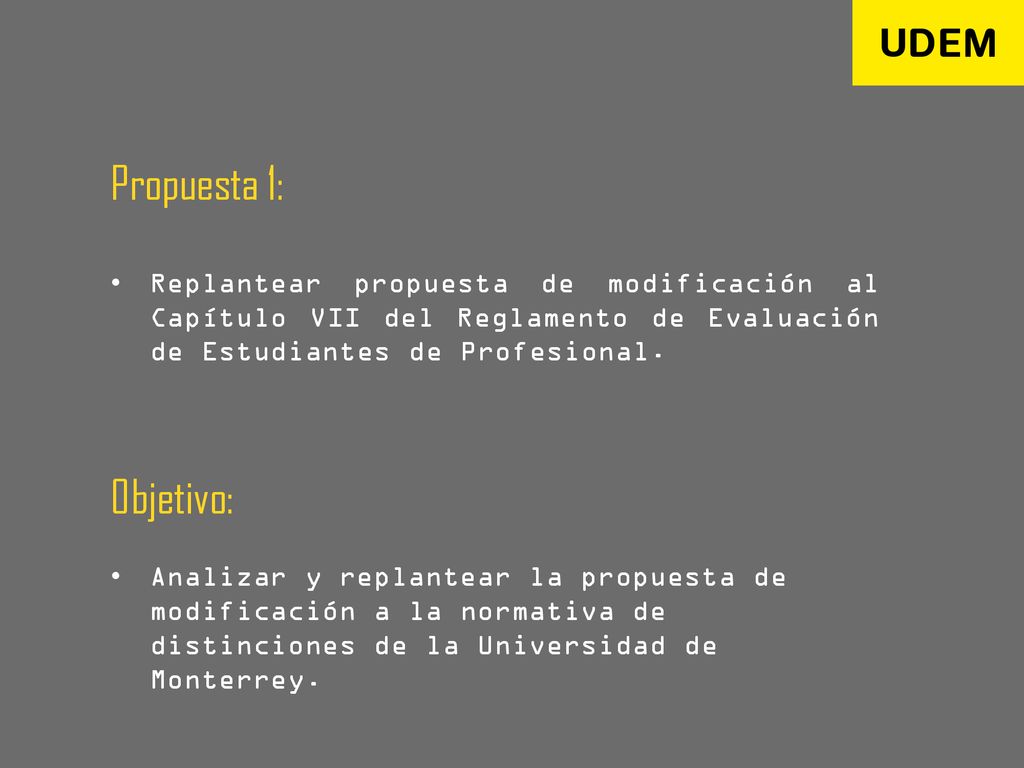 Propuesta 1: Replantear propuesta de modificación al Capítulo VII del Reglamento de Evaluación de Estudiantes de Profesional.