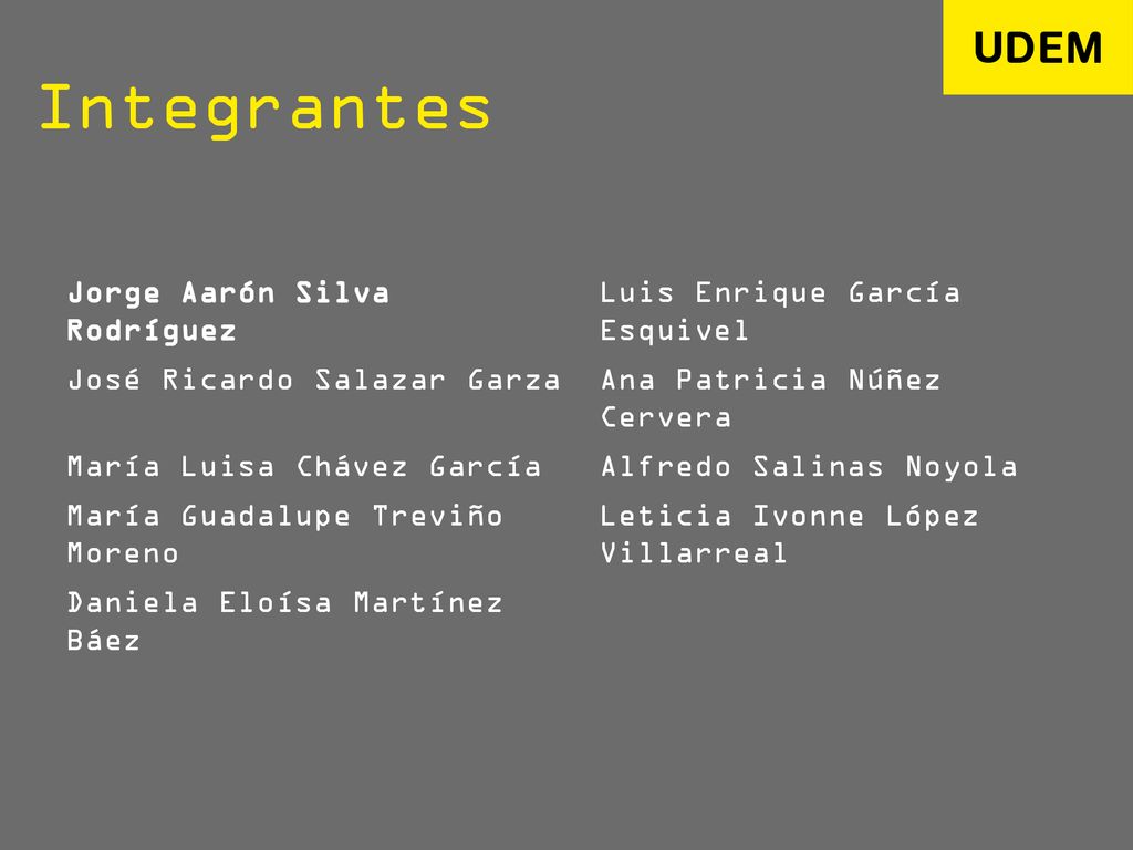 Integrantes Jorge Aarón Silva Rodríguez Luis Enrique García Esquivel