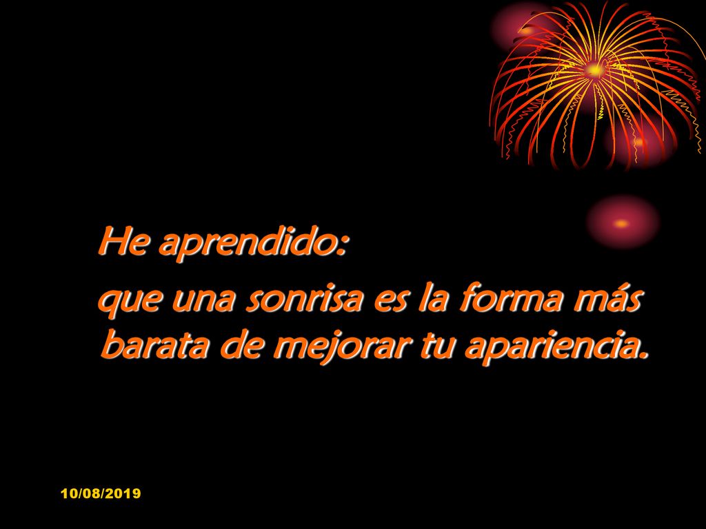 que una sonrisa es la forma más barata de mejorar tu apariencia.