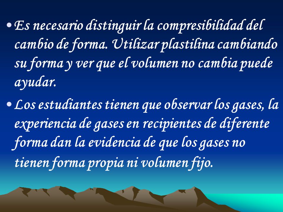 Es necesario distinguir la compresibilidad del cambio de forma