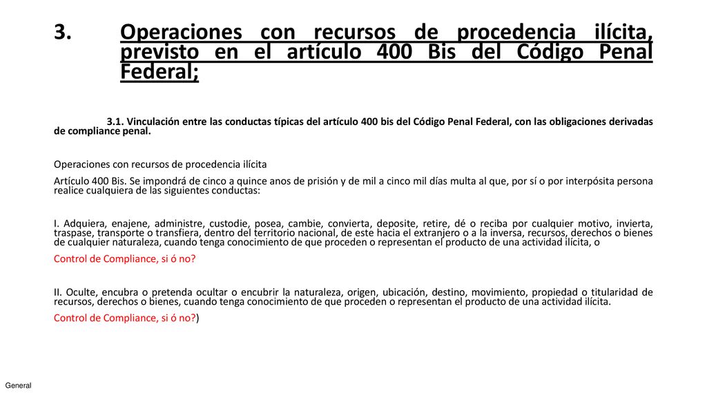 Operaciones con recursos de procedencia ilícita, previsto en el artículo 400 Bis del Código Penal Federal;