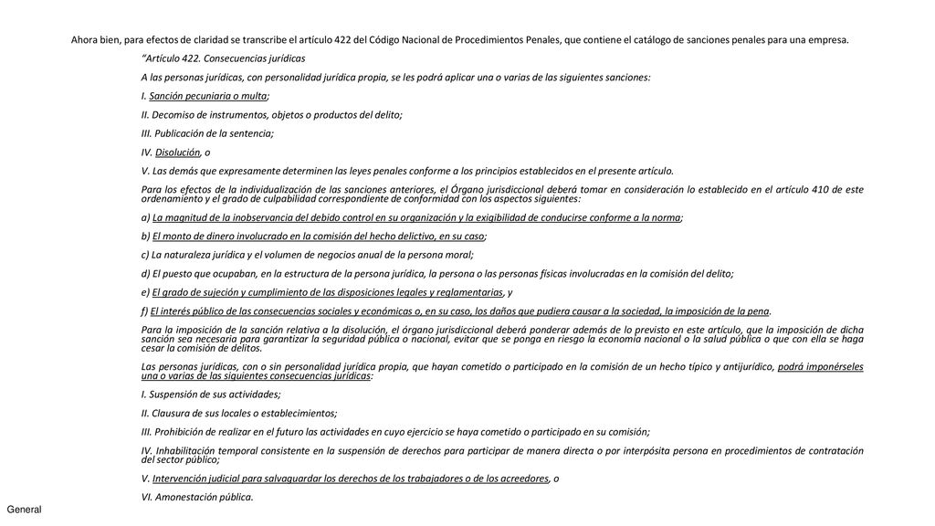Ahora bien, para efectos de claridad se transcribe el artículo 422 del Código Nacional de Procedimientos Penales, que contiene el catálogo de sanciones penales para una empresa.