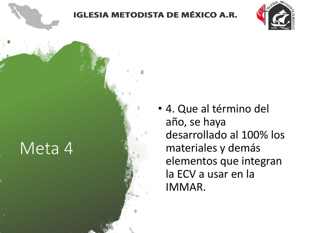 4. Que al término del año, se haya desarrollado al 100% los materiales y demás elementos que integran la ECV a usar en la IMMAR.