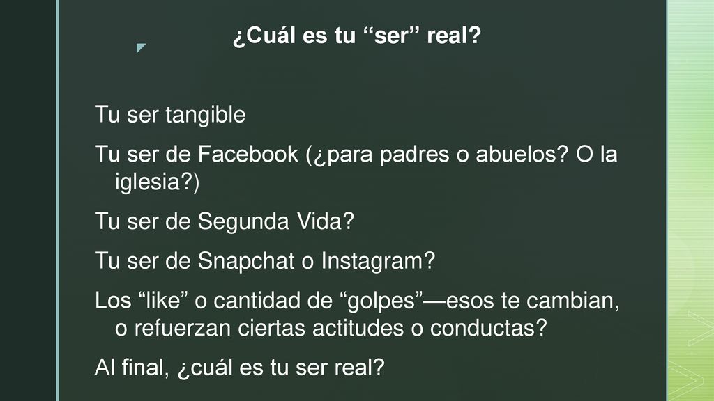 ¿Cuál es tu ser real. Tu ser tangible Tu ser de Facebook (¿para padres o abuelos.