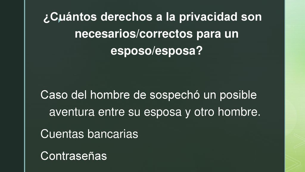 ¿Cuántos derechos a la privacidad son necesarios/correctos para un esposo/esposa.