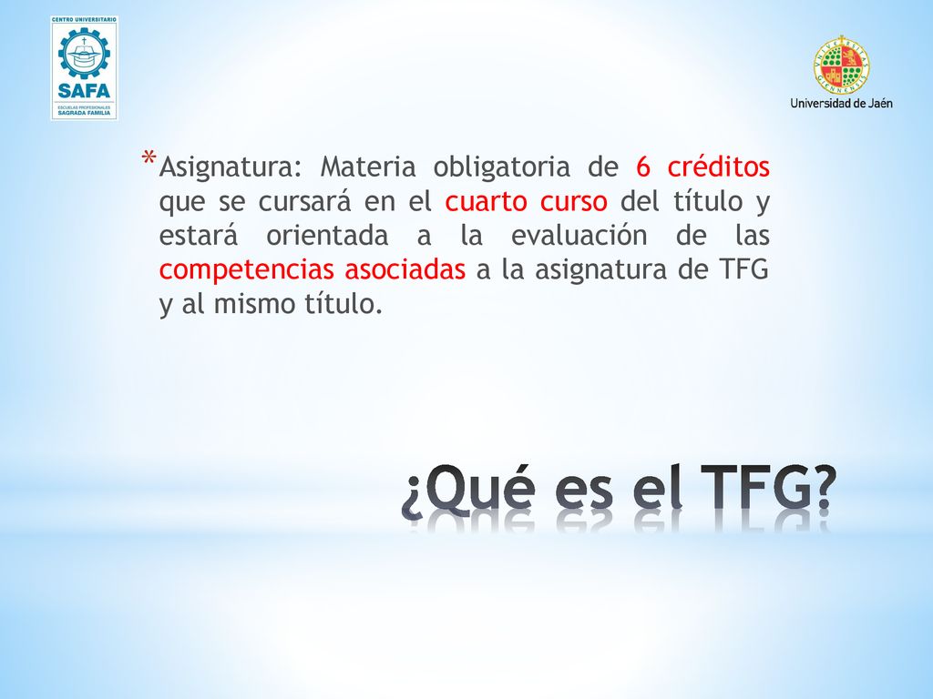Asignatura: Materia obligatoria de 6 créditos que se cursará en el cuarto curso del título y estará orientada a la evaluación de las competencias asociadas a la asignatura de TFG y al mismo título.