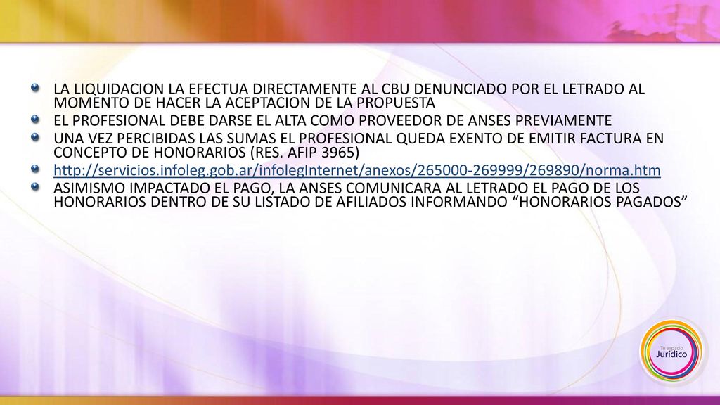 LA LIQUIDACION LA EFECTUA DIRECTAMENTE AL CBU DENUNCIADO POR EL LETRADO AL MOMENTO DE HACER LA ACEPTACION DE LA PROPUESTA