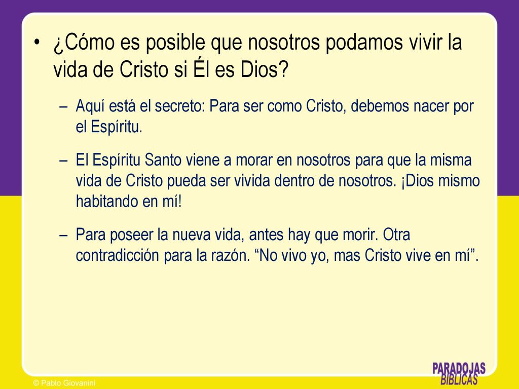 ¿Cómo es posible que nosotros podamos vivir la vida de Cristo si Él es Dios