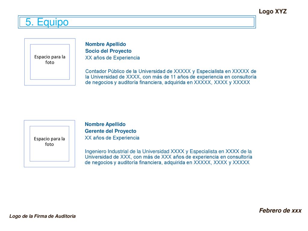 5. Equipo Logo XYZ Febrero de xxx Nombre Apellido Socio del Proyecto