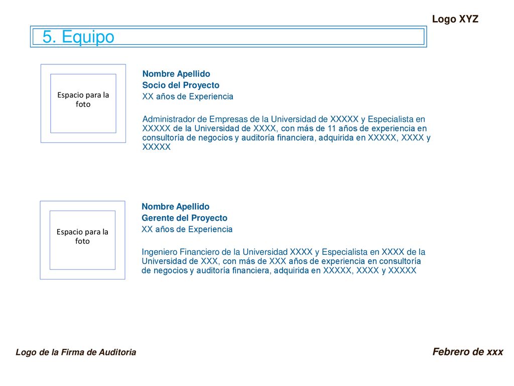 5. Equipo Logo XYZ Febrero de xxx Nombre Apellido Socio del Proyecto